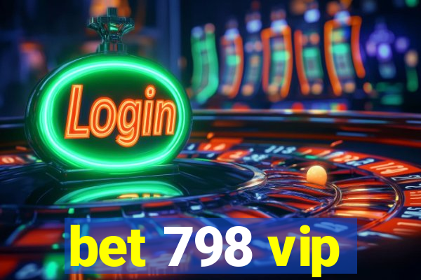 bet 798 vip